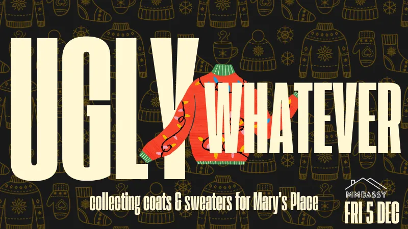 A event poster for MMBASSY Event: UGLY WHATEVER